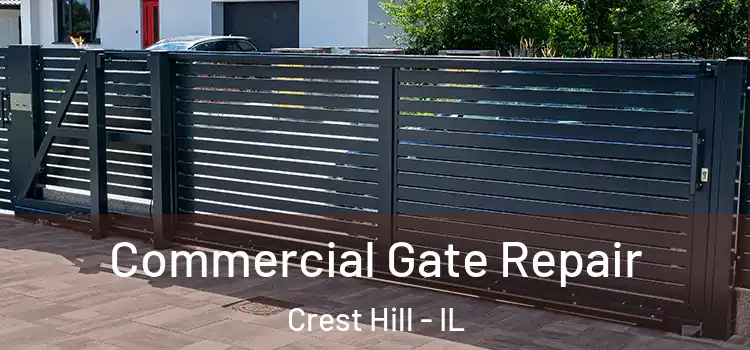 Commercial Gate Repair Crest Hill - IL
