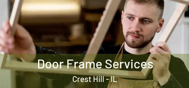 Door Frame Services Crest Hill - IL