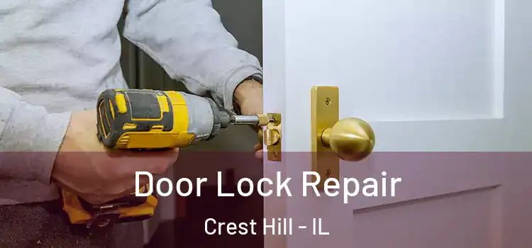 Door Lock Repair Crest Hill - IL