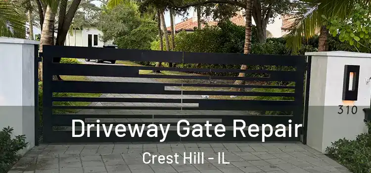 Driveway Gate Repair Crest Hill - IL