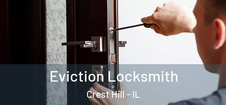 Eviction Locksmith Crest Hill - IL