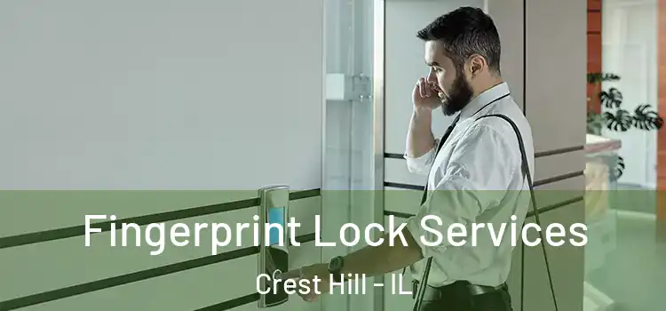 Fingerprint Lock Services Crest Hill - IL