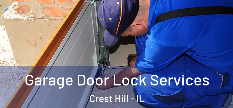 Garage Door Lock Services Crest Hill - IL
