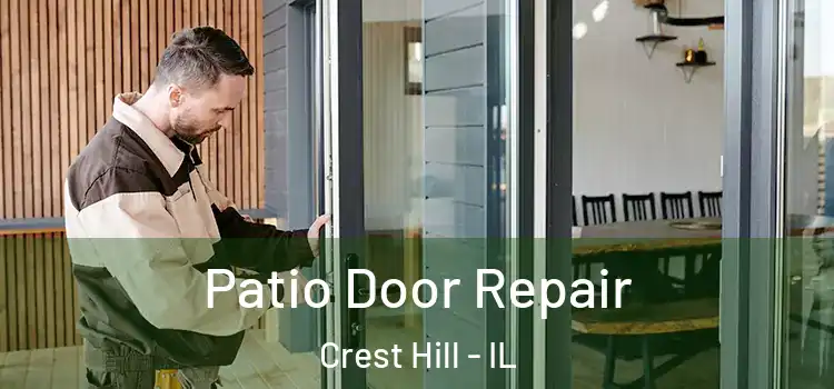 Patio Door Repair Crest Hill - IL