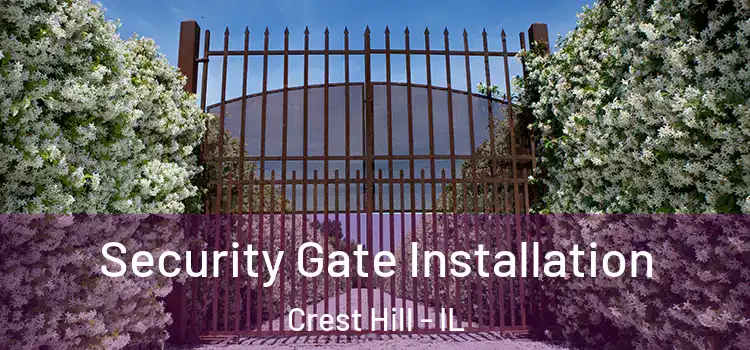 Security Gate Installation Crest Hill - IL