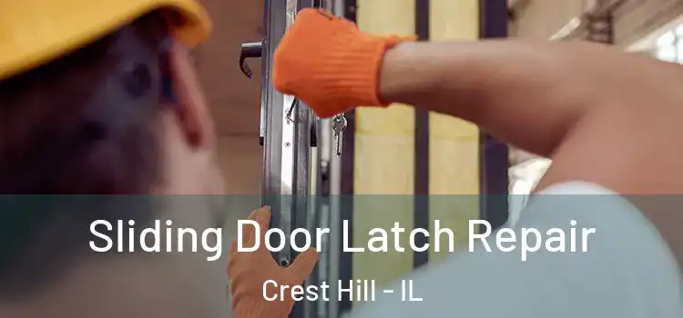 Sliding Door Latch Repair Crest Hill - IL