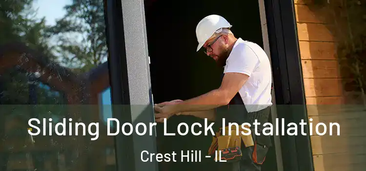 Sliding Door Lock Installation Crest Hill - IL