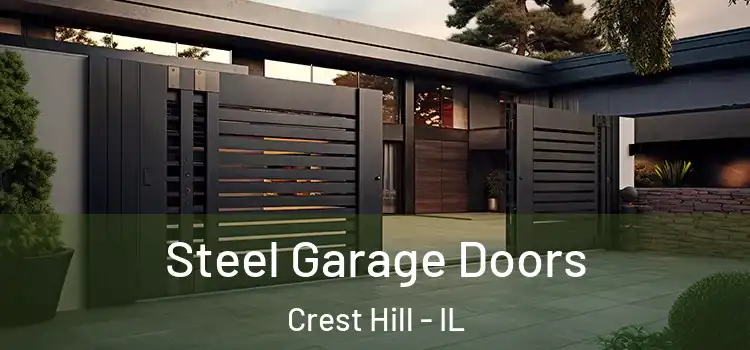 Steel Garage Doors Crest Hill - IL